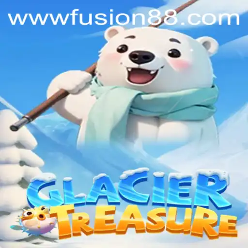 Exploring the Exciting World of GlacierTreasure: A Fusion88 Adventure