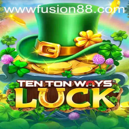 Explore the Excitement of TenTonWaysLuck with Fusion88